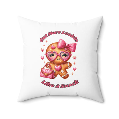 Out Here Lookin Like A Snack-Spun Polyester Square Pillow (White)