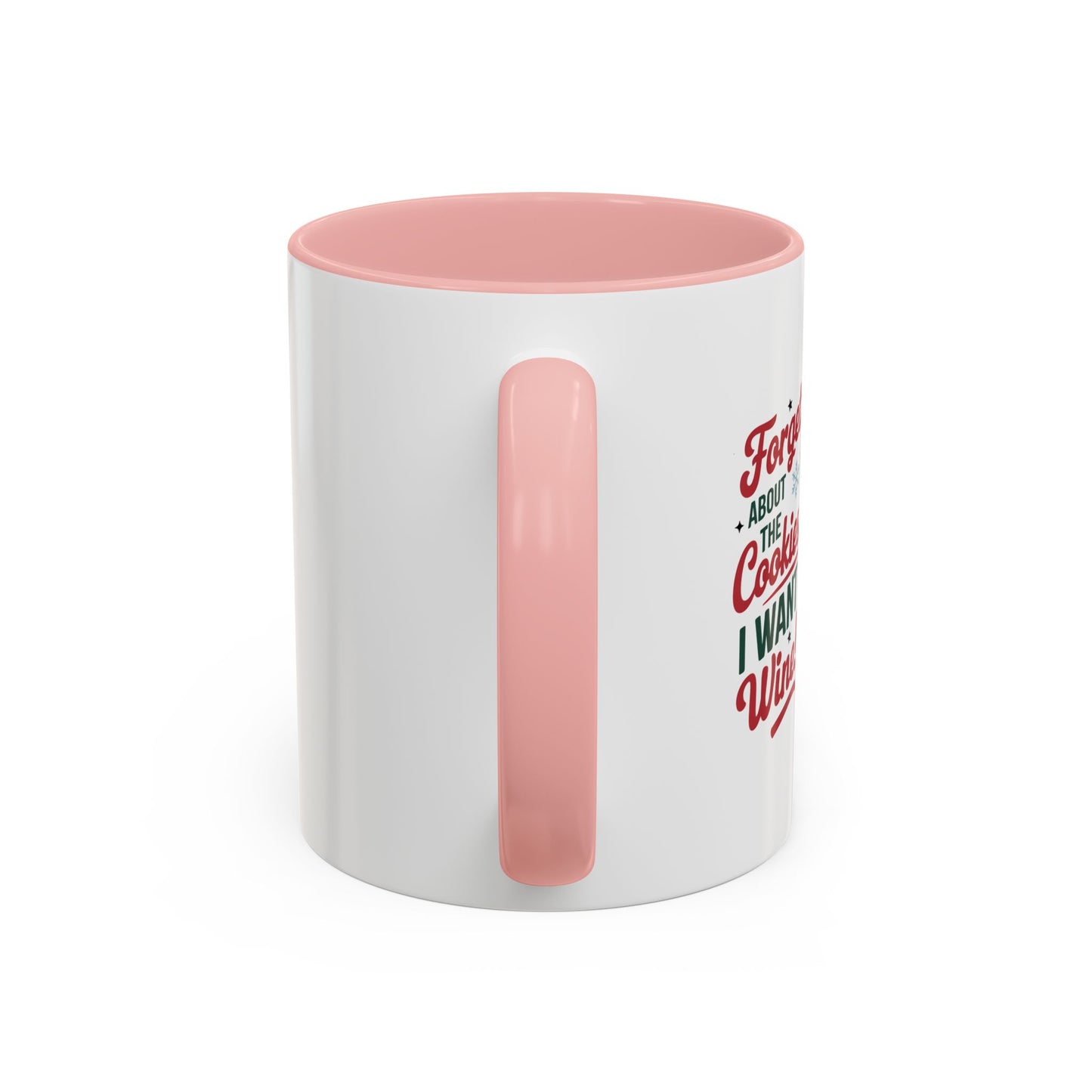 Forget About The Cookies-Accent Coffee Mug (11, 15oz) (Red)