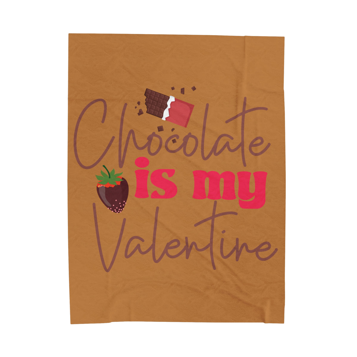 Chocolate Is My Valentine