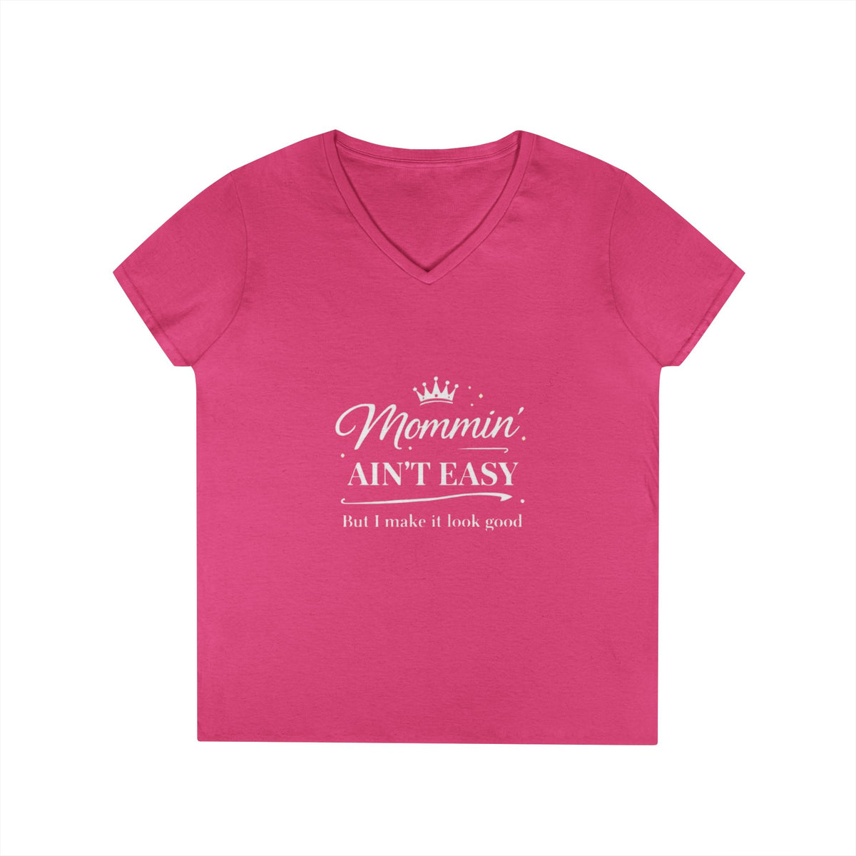 Mommin' Ain't Easy Women's V-Neck T-Shirt — Funny Mom Life Tee