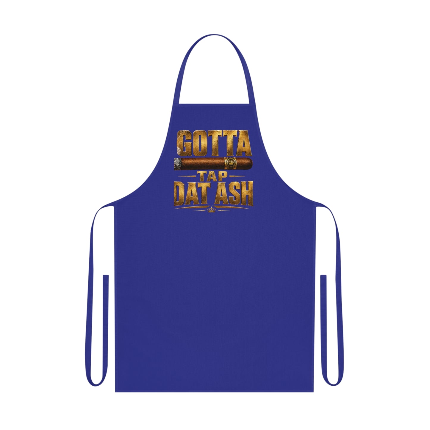 "Gotta Tap Dat Ash" BBQ Grill Apron
