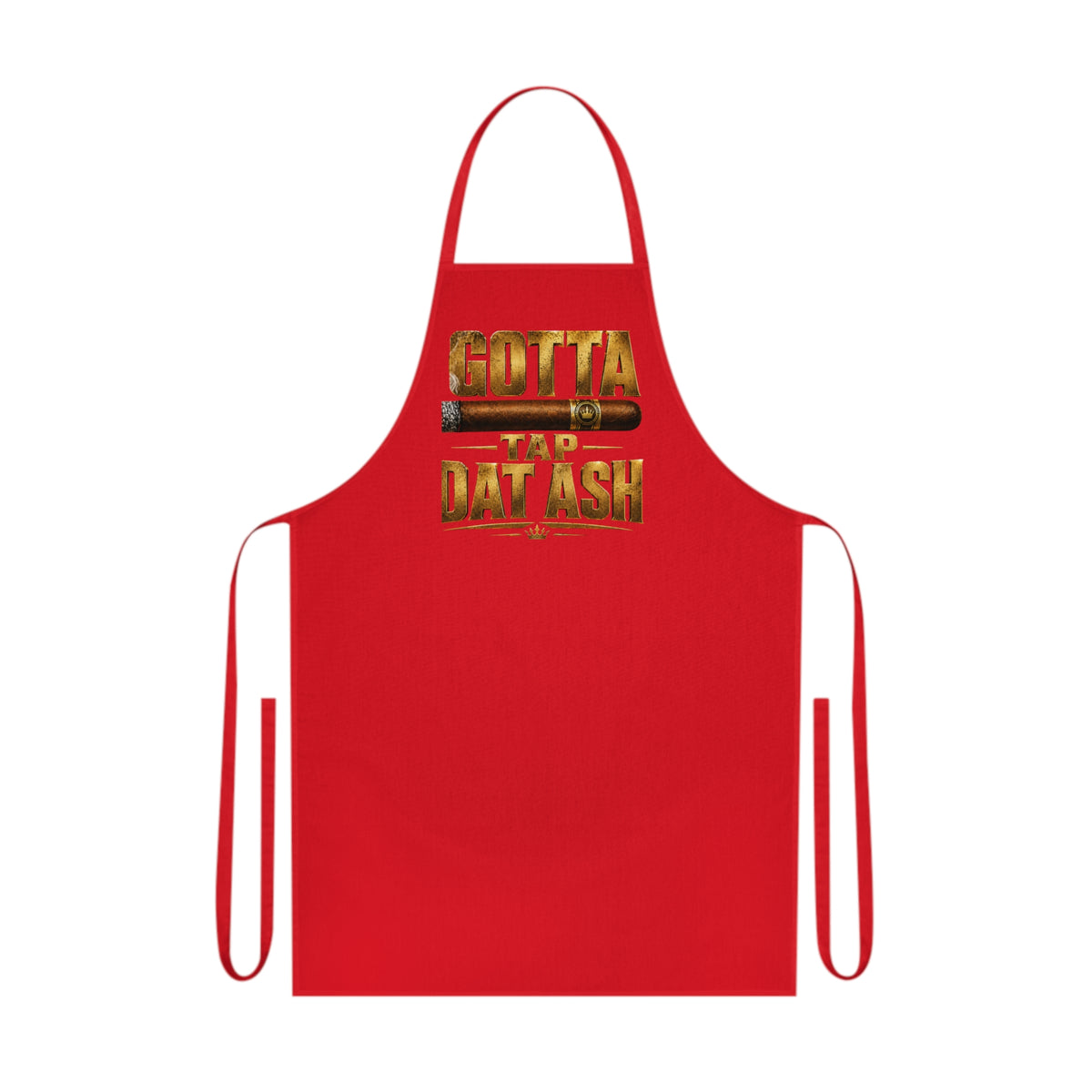 "Gotta Tap Dat Ash" BBQ Grill Apron