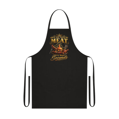 "Once You Taste My Meat You’ll Want Seconds" Grilling Apron