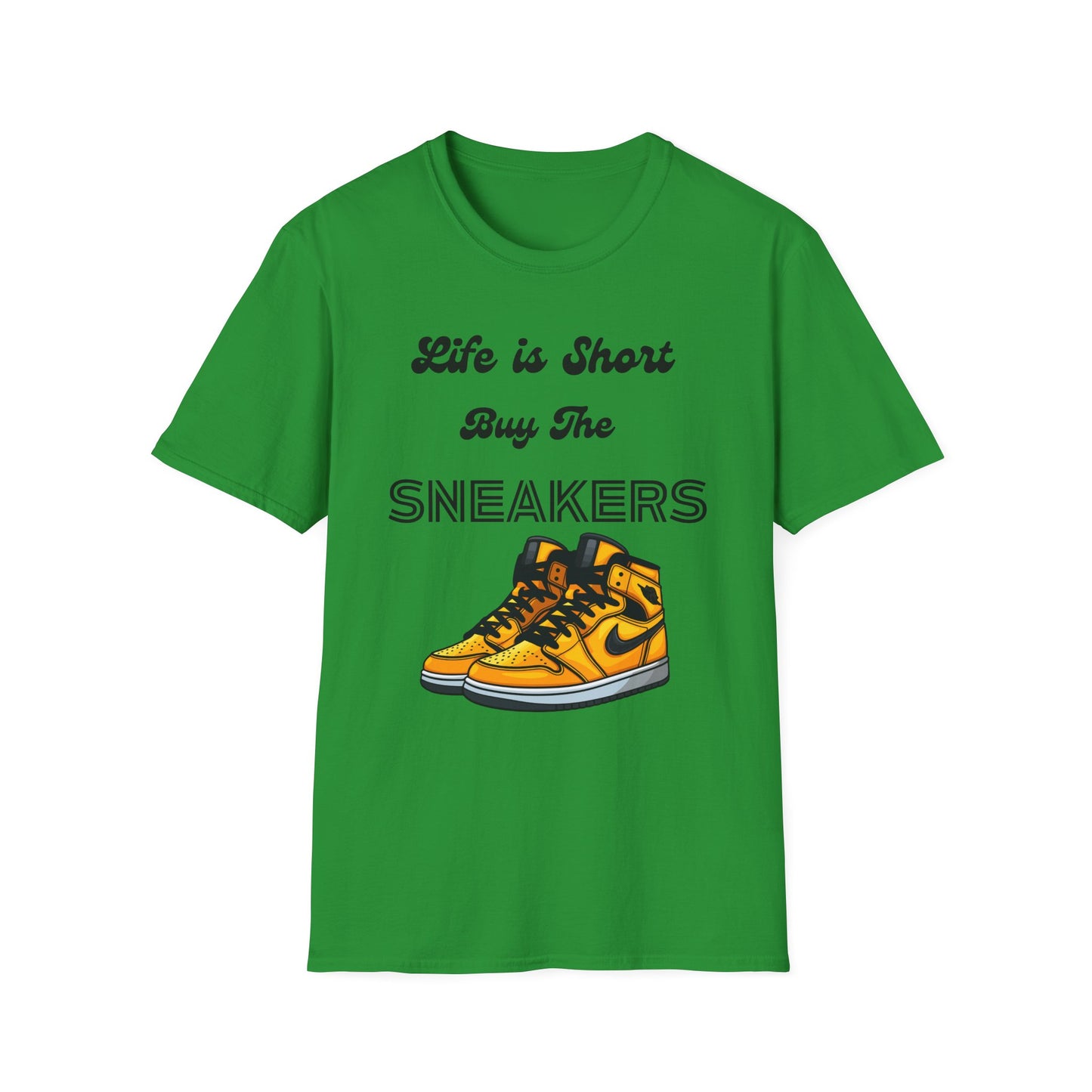 Life is Short Buy The Sneakers T-Shirt