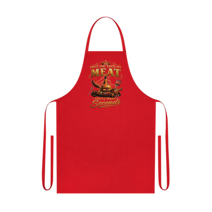 "Once You Taste My Meat You’ll Want Seconds" Grilling Apron