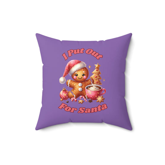 I Put Out For Santa-Spun Polyester Square Pillow (Lt Purple)