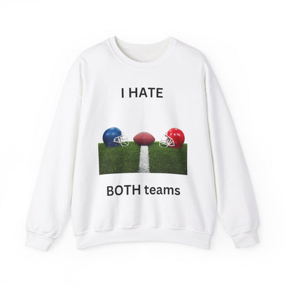I Hate Both Teams-Sweatshirt