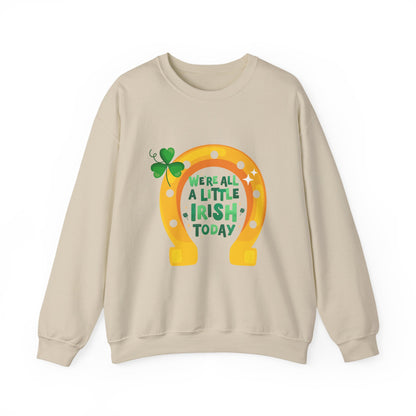 "We're All a Little Irish Today" Horseshoe Sweatshirt