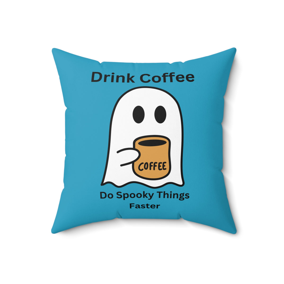 Drink Coffee-Turquoise