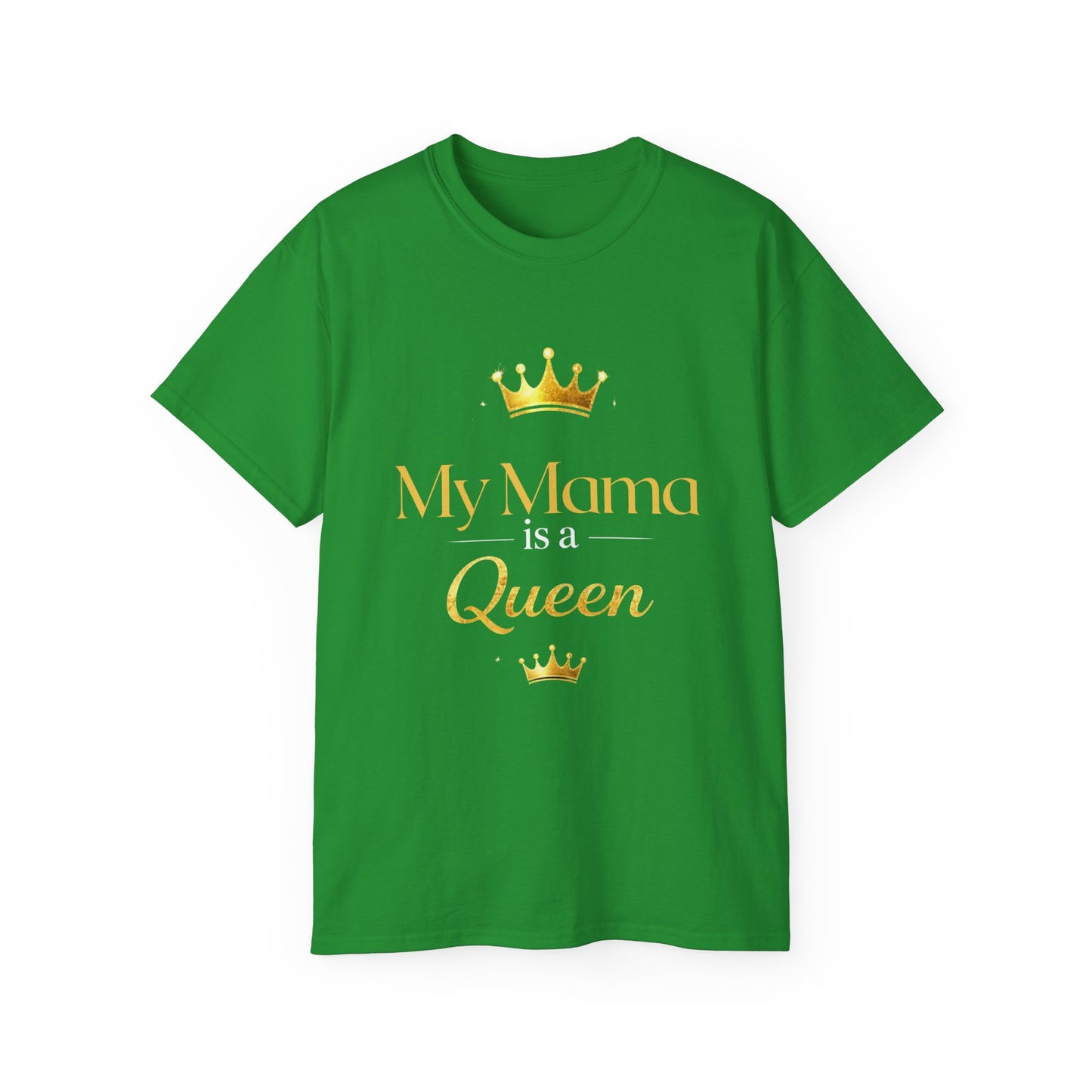 My Mama is a Queen T-shirt-Mother's Day Gift
