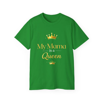 My Mama is a Queen T-shirt-Mother's Day Gift