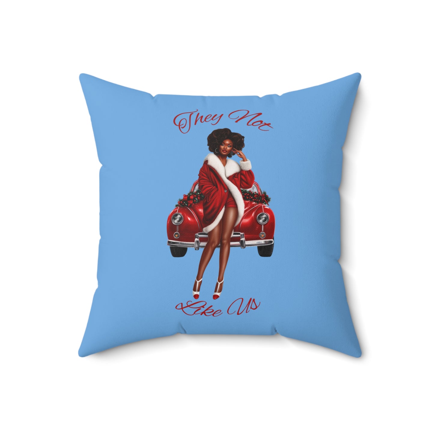 They Not Like Us 4- (Lt Blue) Spun Polyester Square Pillow