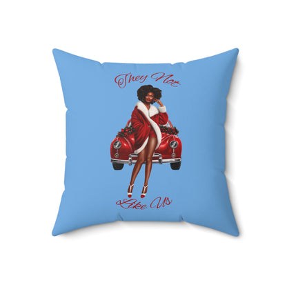 They Not Like Us 4- (Lt Blue) Spun Polyester Square Pillow