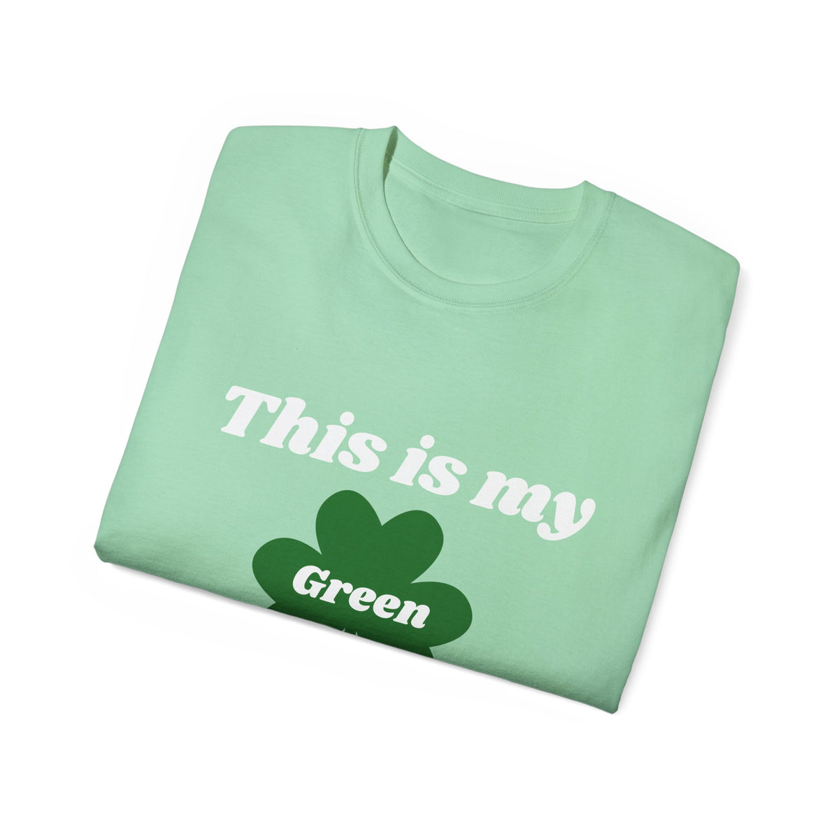 St. Patrick's 'This Is My Green Shirt' T-Shirt 2- Shamrock Holiday Tee