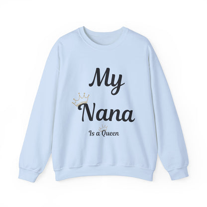 My Nana Is a Queen Crewneck Sweatshirt - Perfect Gift for Grandmothers