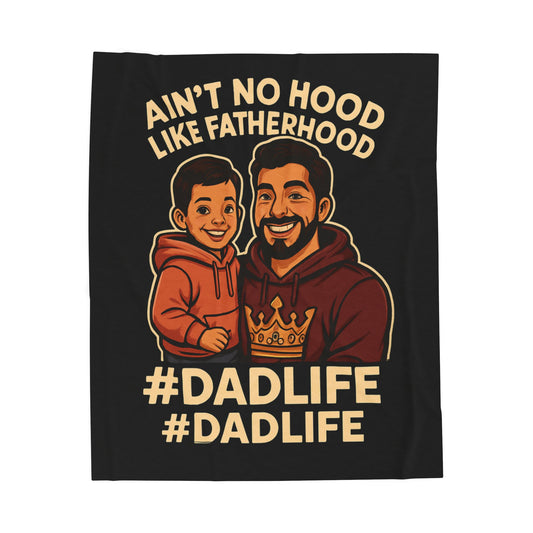 HSP-Blk Ain't No Hood Like Fatherhood Velveteen Plush Blanket
