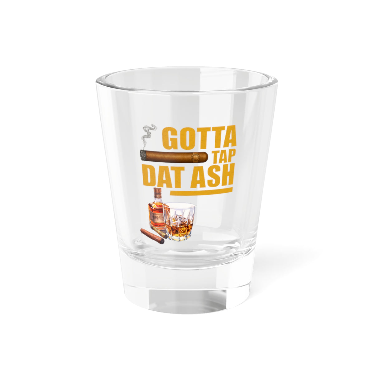 Tap Dat Ash-Whimsical Shot Glass