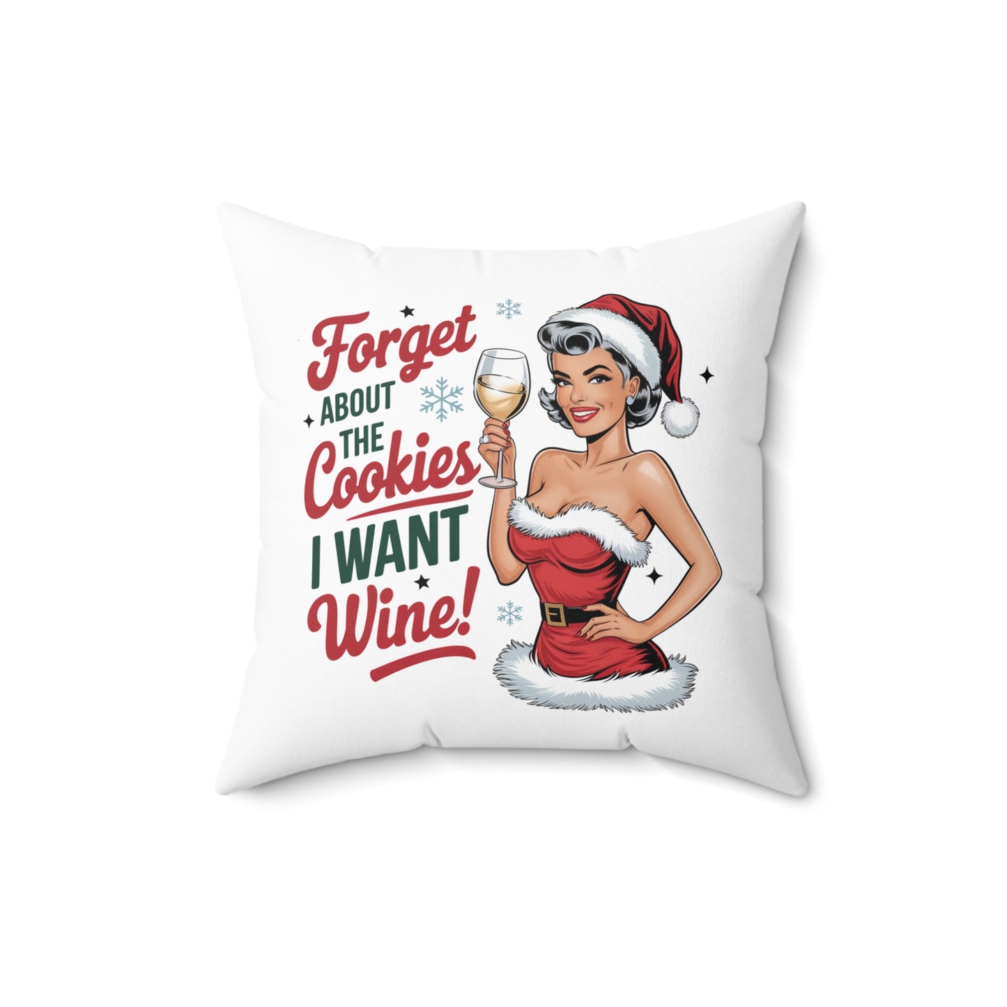 Forget About The Cookies. I Want Wine-Spun Polyester Square Pillow (White)