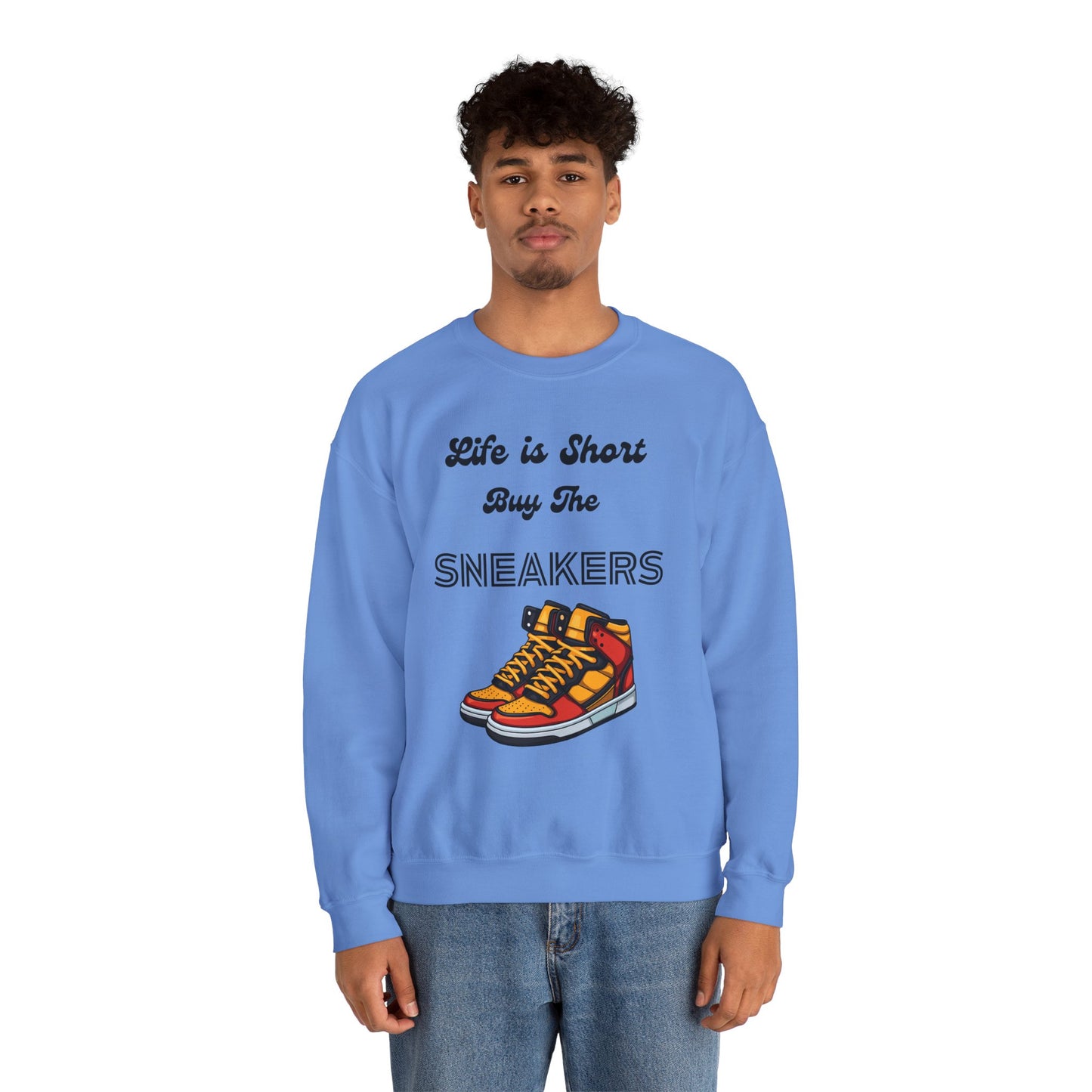 Life is Short Buy the Sneakers Sweatshirt