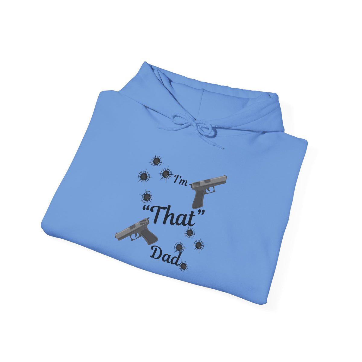 "I'm That Dad" Funny Sweatshirt for Dads