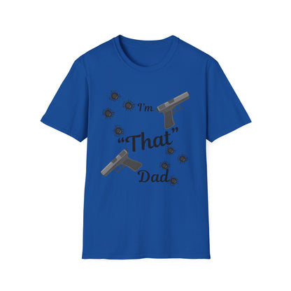 I'm That Dad Unisex Soft style T-Shirt