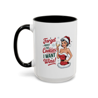 Forget About The Cookies-Accent Coffee Mug (11, 15oz) (Red)