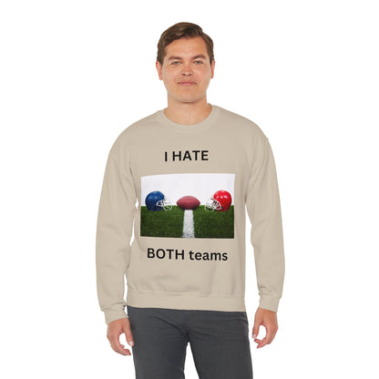 I Hate Both Teams-Sweatshirt