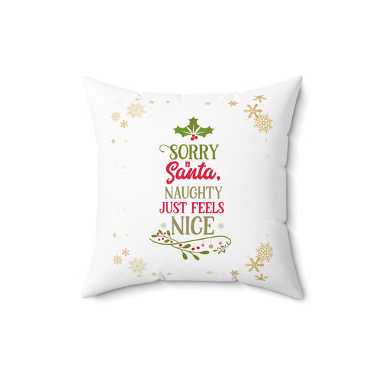 Naughty Feels Nice Pink-Spun Polyester Square Pillow (White)