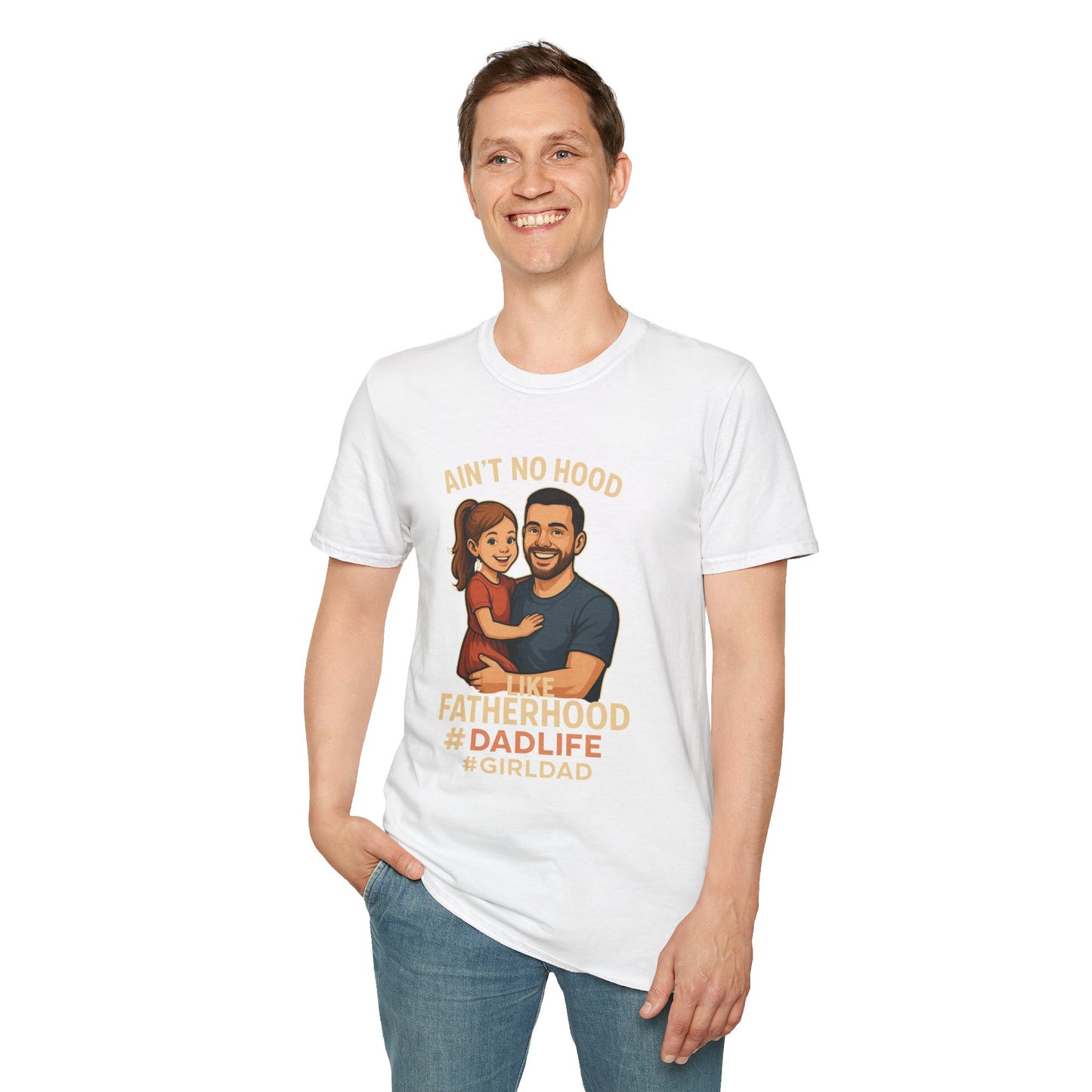 Ain't No Hood Like Fatherhood T-Shirt - #DadLife #GirlDad