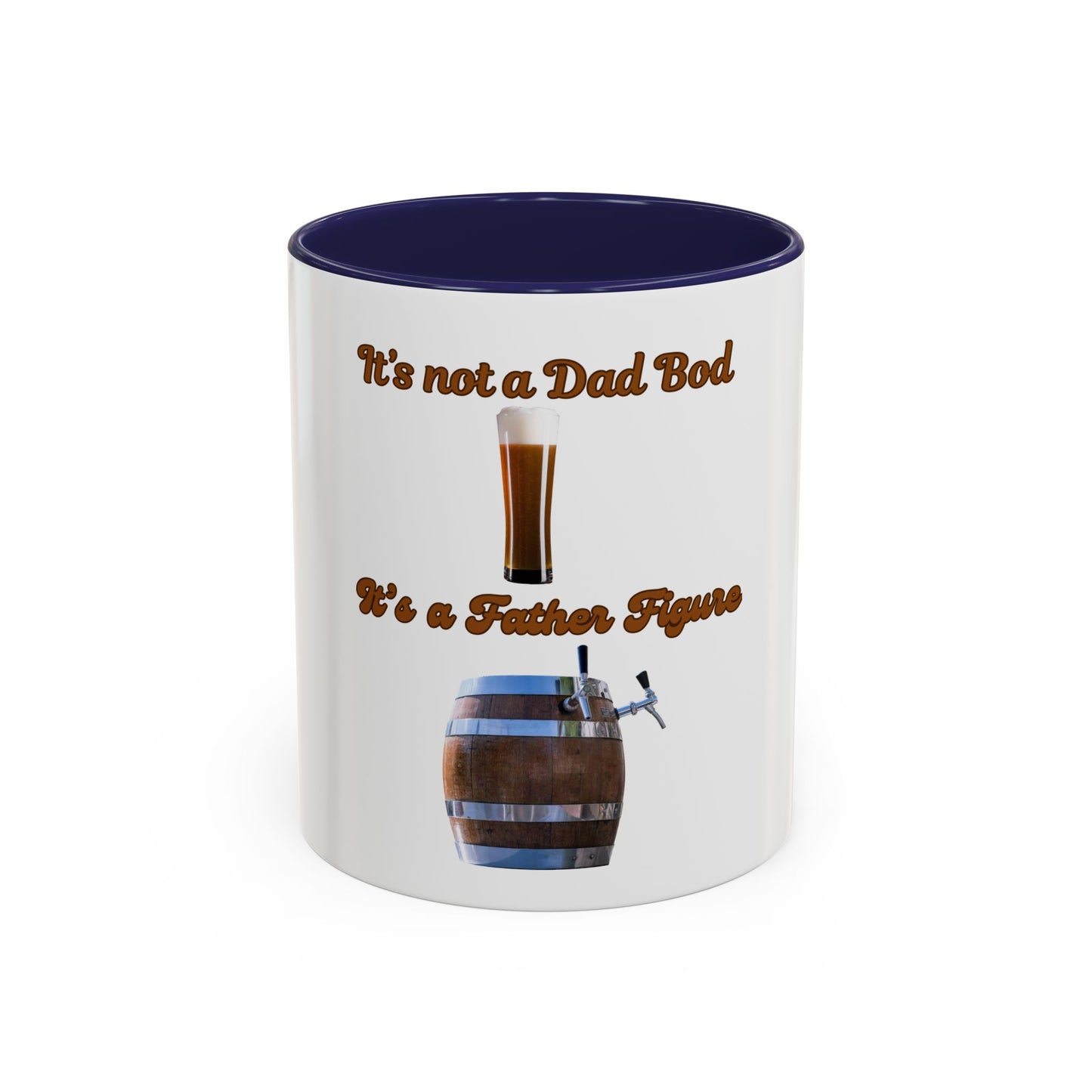 "It's Not a Dad Bod, It's a Father Figure" -coffee mug