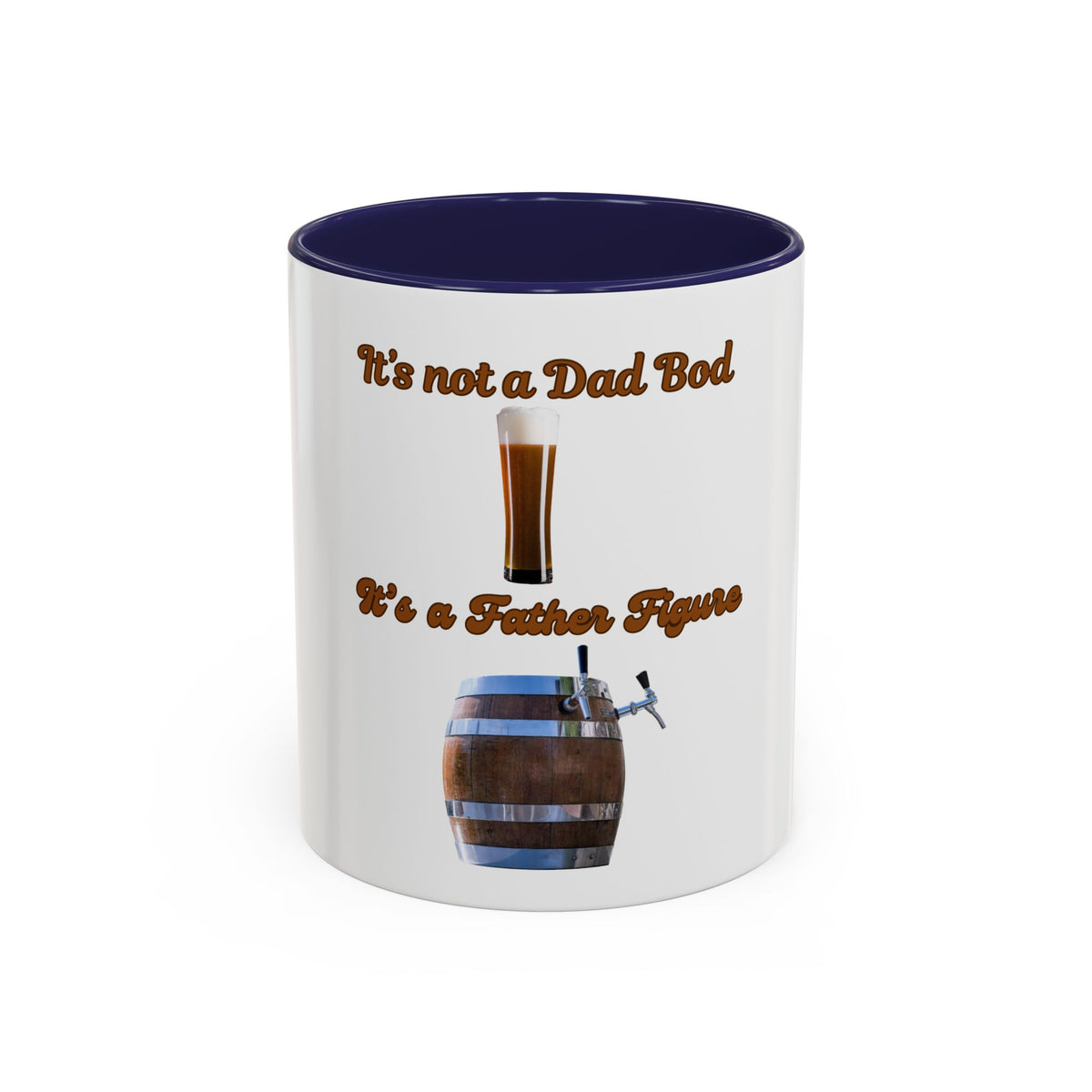 "It's Not a Dad Bod, It's a Father Figure" -coffee mug