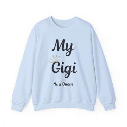 My Gigi Is a Queen Sweatshirt