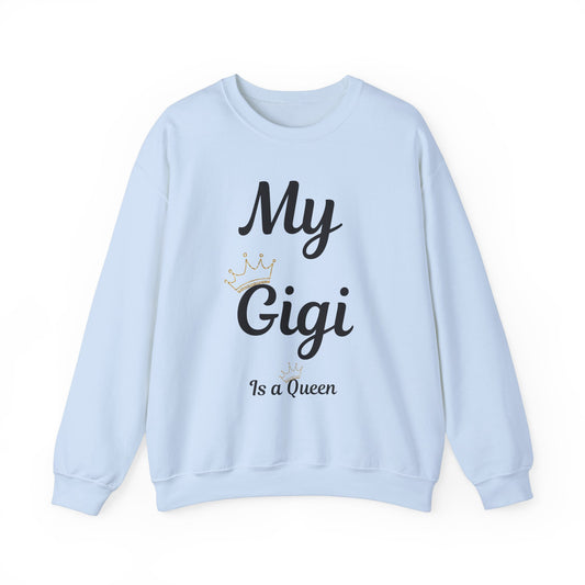 My Gigi Is a Queen Sweatshirt