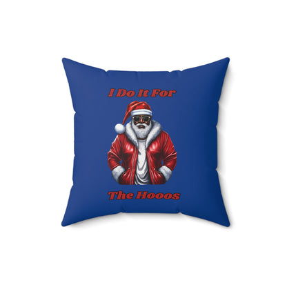 I Do It For The Hooos-Spun Polyester Square Pillow (Dk Blue)