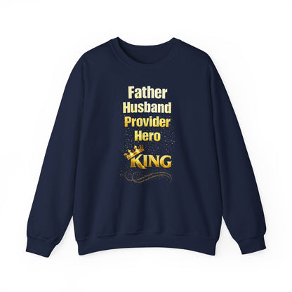 Father Husband Provider Hero King Sweatshirt