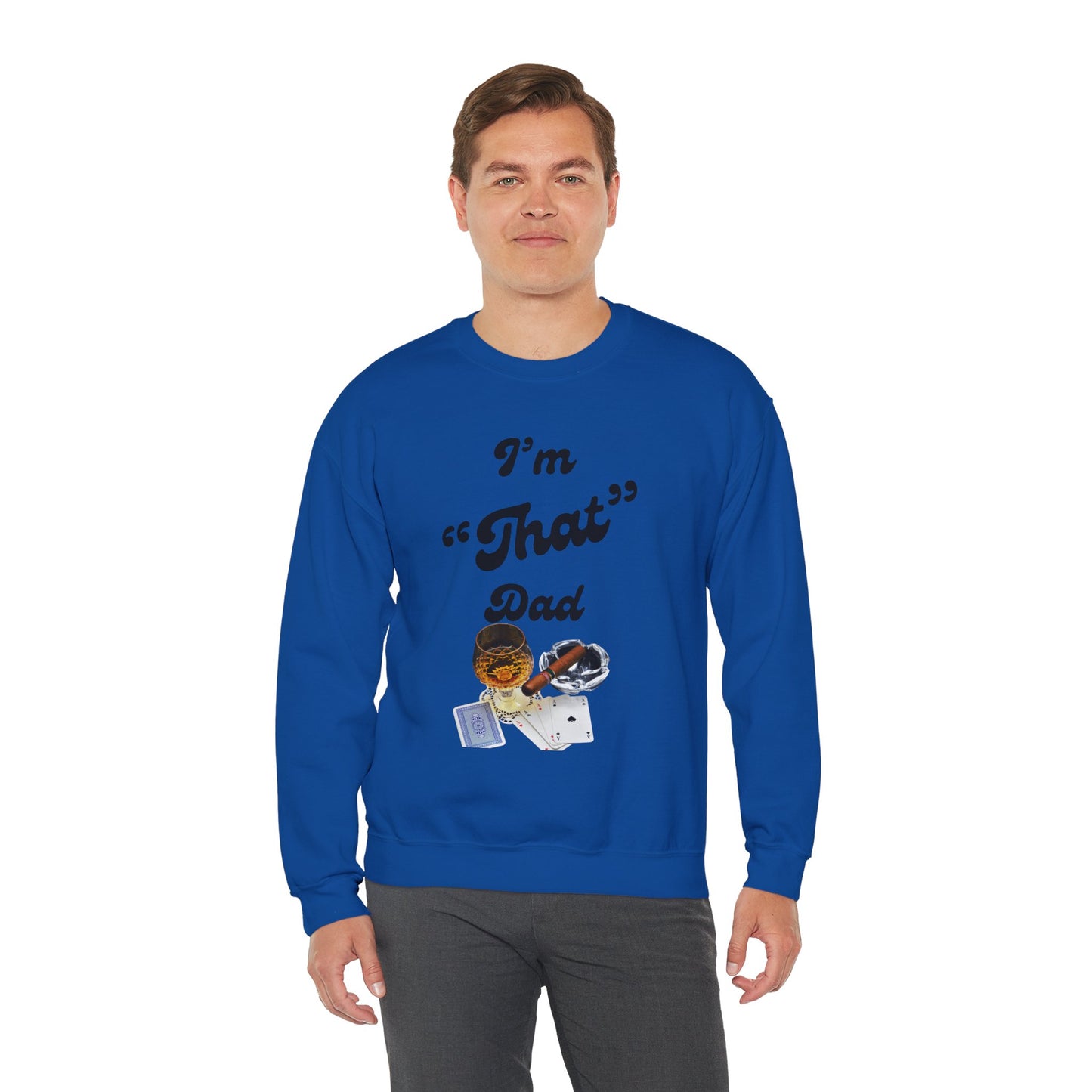 I'm "That" Dad Crewneck Sweatshirt