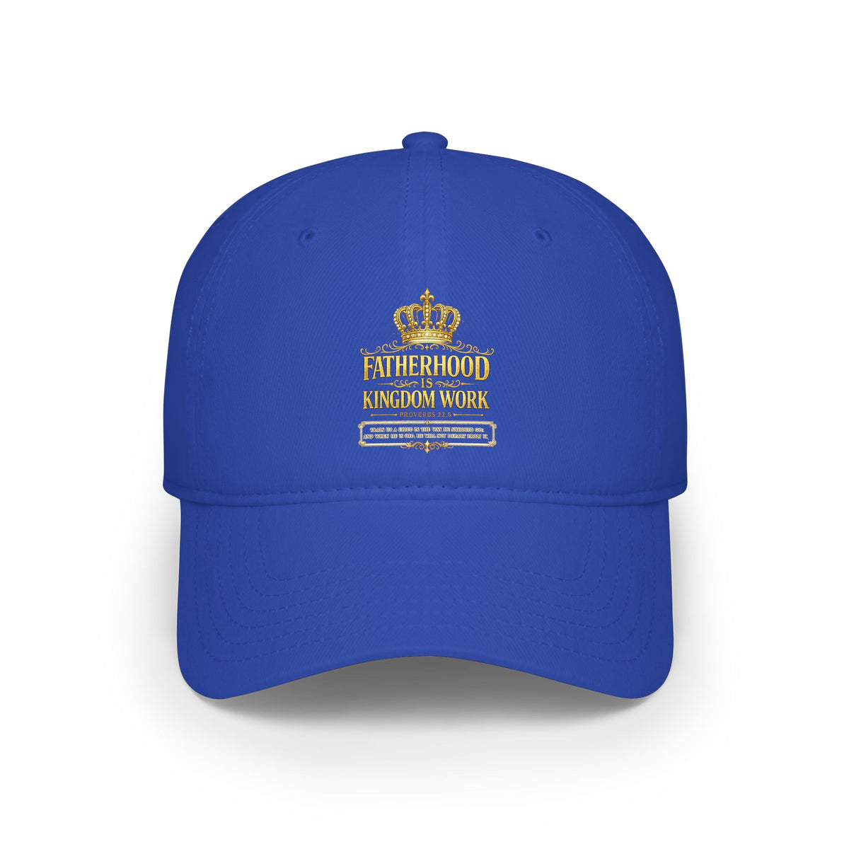 Fatherhood Kingdom Work Low Profile Baseball Cap — Crown Dad Hat