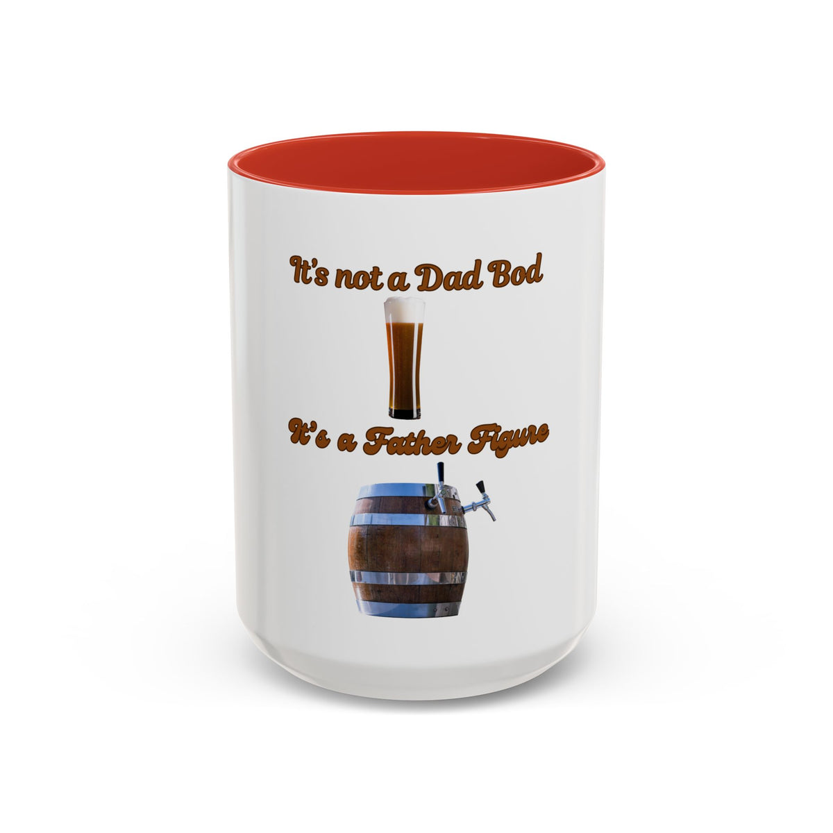 "It's Not a Dad Bod, It's a Father Figure" -coffee mug