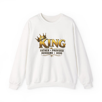 King Father Provider Husband Hero Crewneck Sweatshirt — Father's Day