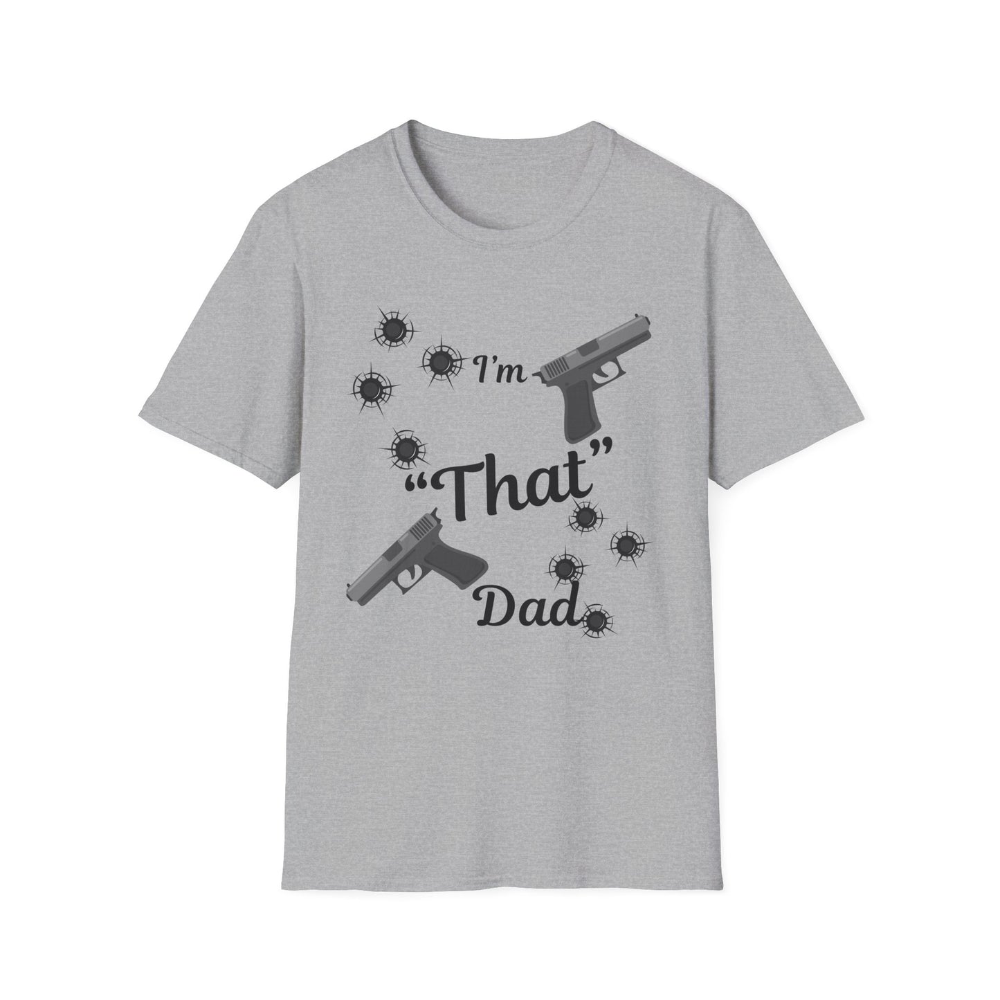 I'm That Dad Unisex Soft style T-Shirt