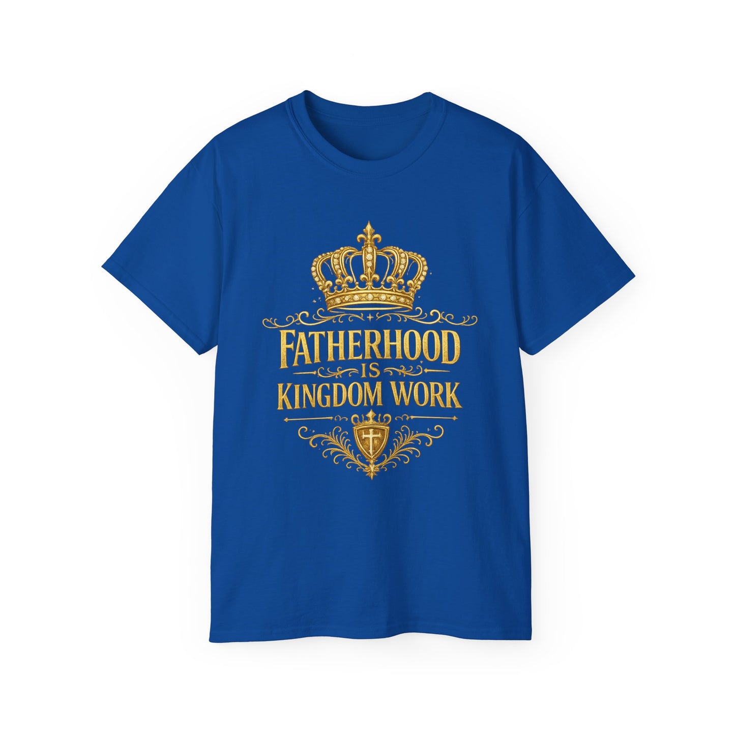 Fatherhood Is Kingdom Work T‑Shirt — Christian Dad Faith Tee
