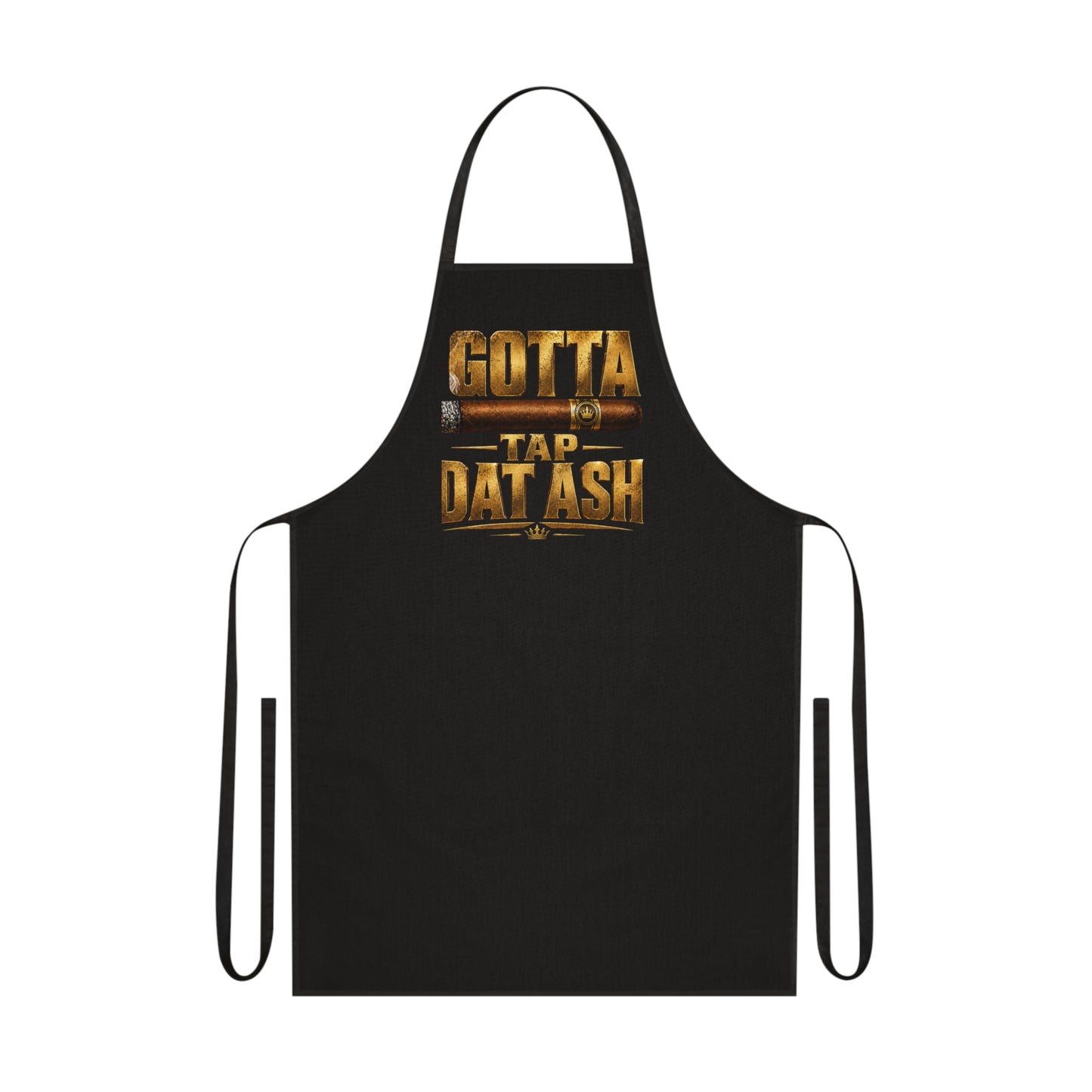"Gotta Tap Dat Ash" BBQ Grill Apron
