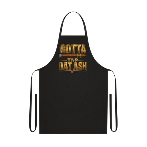 "Gotta Tap Dat Ash" BBQ Grill Apron