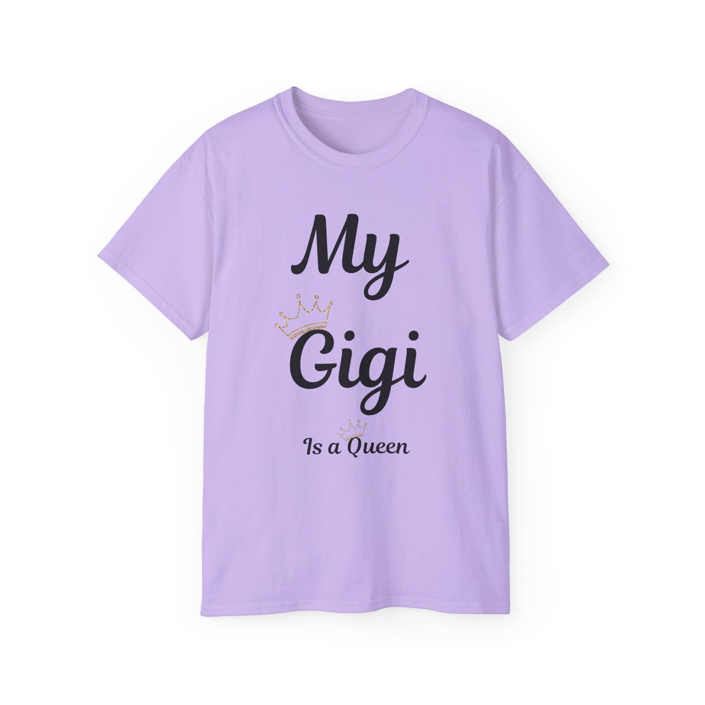 My Gigi Is a Queen Unisex Ultra Cotton Tee - Perfect Gift for Grandmothers