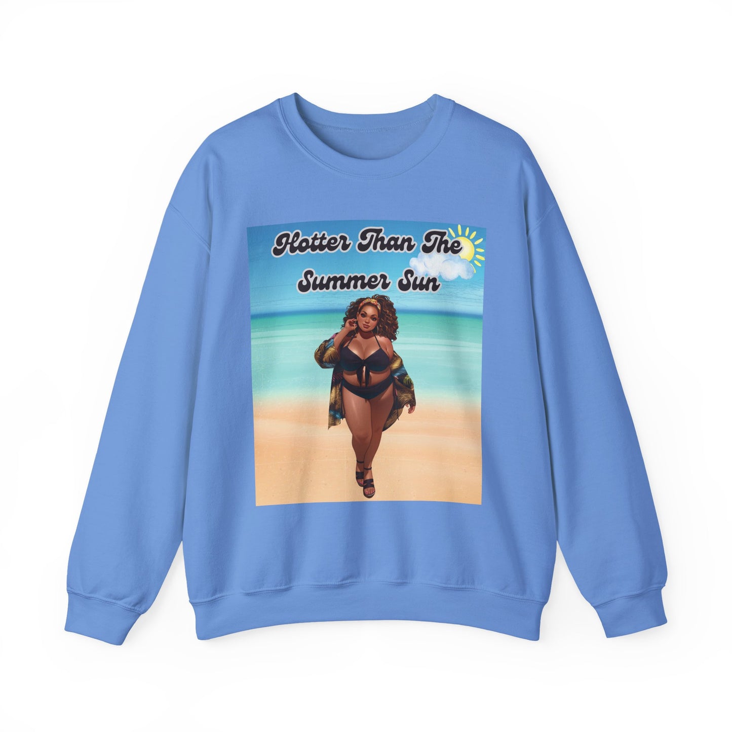 Hotter Than The Summer Sun Sweatshirt