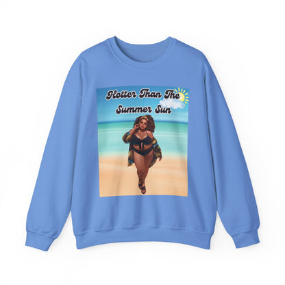 Hotter Than The Summer Sun Sweatshirt