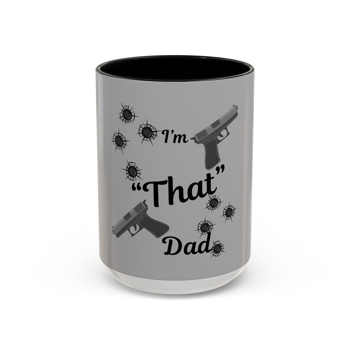 I'm "That" Dad - Gift for Father's Day, Coffee Mug