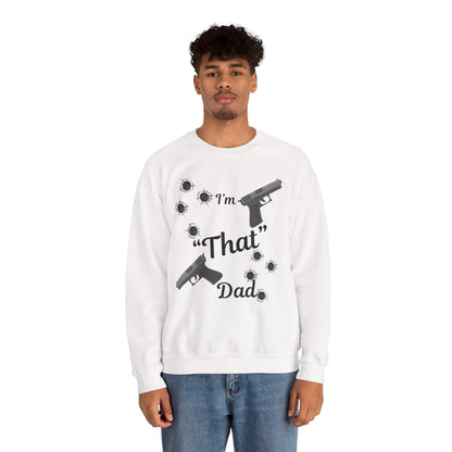 Funny Dad Sweatshirt, I'm "That" Dad Crewneck