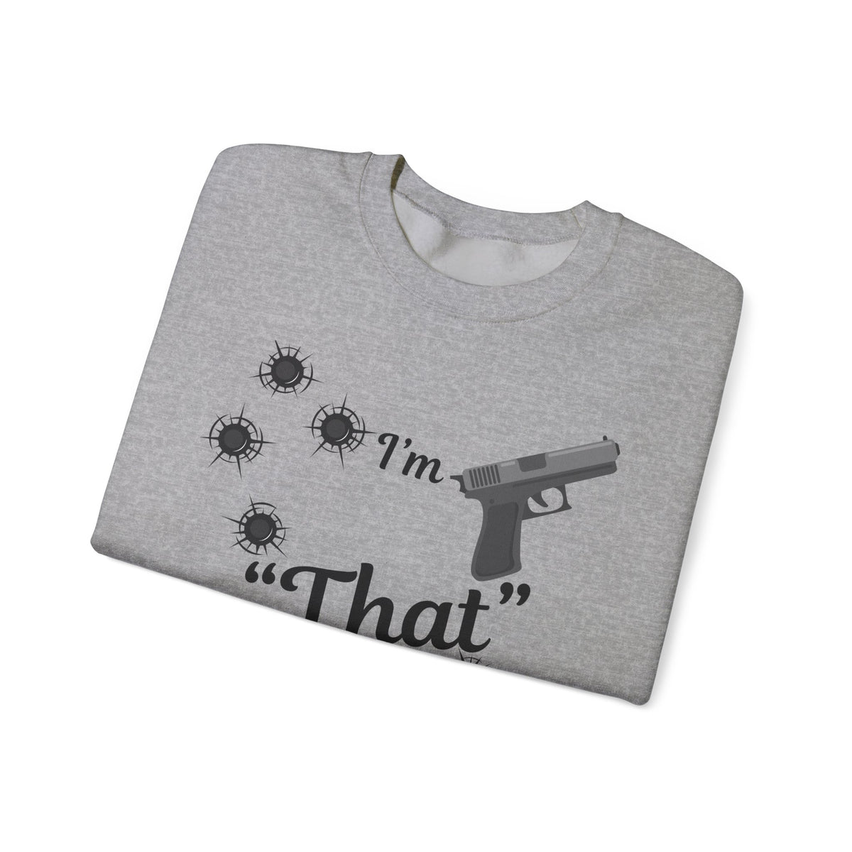 Funny Dad Sweatshirt, I'm "That" Dad Crewneck