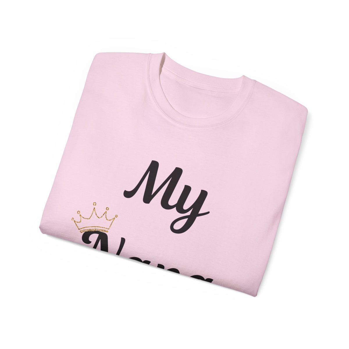 My Nana Is a Queen Unisex Ultra Cotton Tee - Perfect Gift for Grandmothers